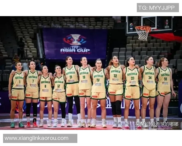 中国女篮与澳洲女篮巅峰对决展现女篮实力与风采的精彩赛事